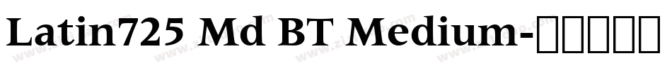 Latin725 Md BT Medium字体转换